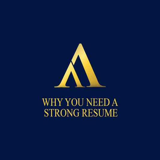 Why You Need a Strong Resume